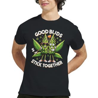 Good Buds Stick Together" Funny Weed Buds Funny Unisex T-Shirt - Novelty Tee Gift for Weed Lovers