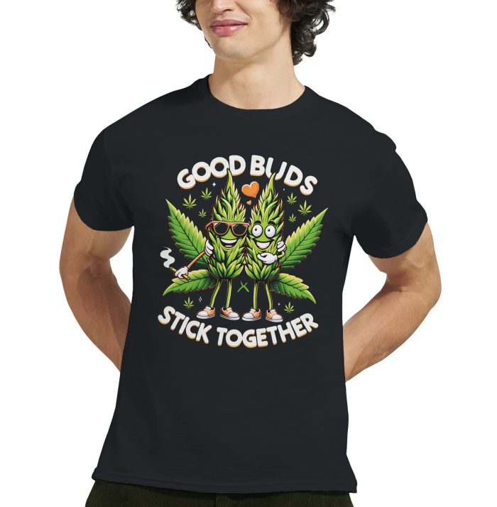 Good Buds Stick Together" Funny Weed Buds Funny Unisex T-Shirt - Novelty Tee Gift for Weed Lovers