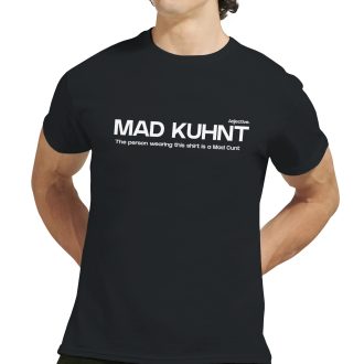 Mad Kuhnt Definition, Funny Unisex T-Shirt - Bold and Edgy Novelty Gift Tee