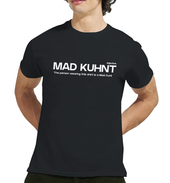 Mad Kuhnt Definition, Funny Unisex T-Shirt - Bold and Edgy Novelty Gift Tee