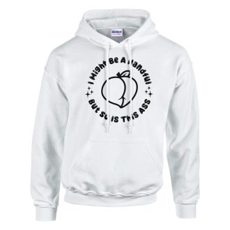 I Might Be A Handful, But So Is This Ass, Funny Unisex Hoodie – Bold and Playful Statement Hoodie